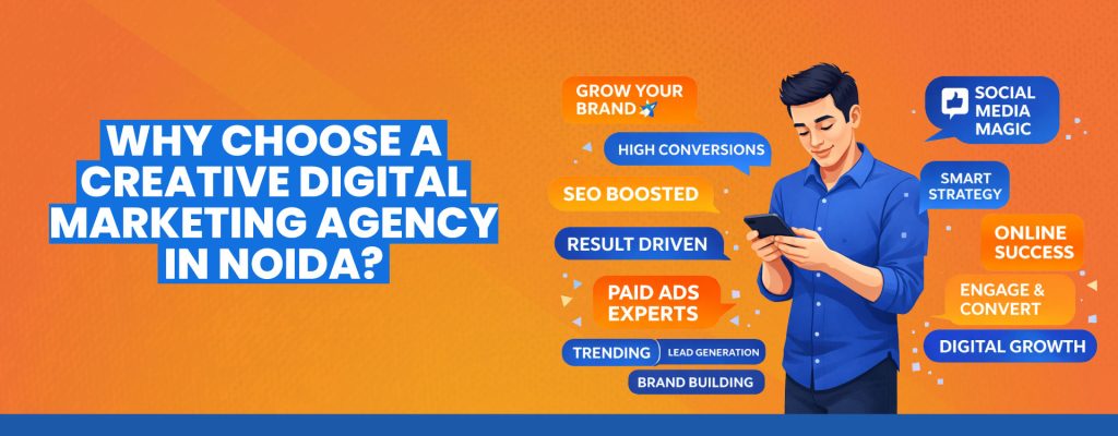 Why Choose a Creative Digital Marketing Agency in Noida Website Banner